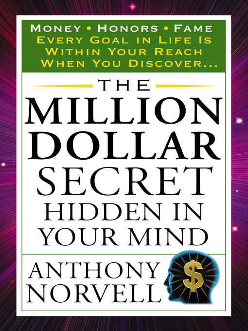 Title details for The Million Dollar Secret Hidden in Your Mind by Anthony Norvell - Available